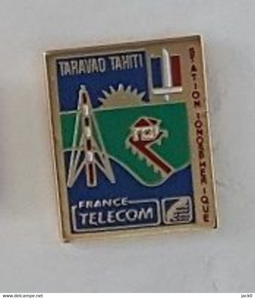 Pin' S  Militaire, FRANCE  TELECOM  TARAVAO  TAHITI, STATION  IONOSPHERIQUE - France Telecom