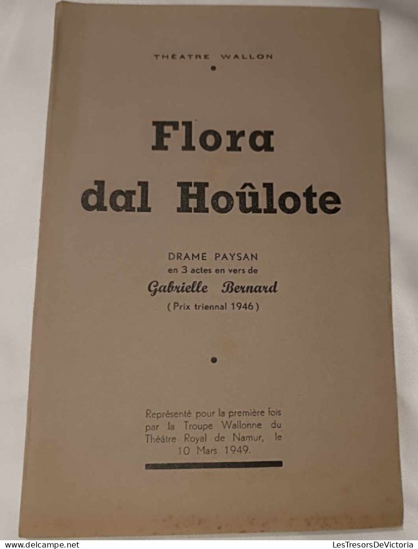 Livre - Culture - Théâtre - Flora Dal Houlote - Patois - Drame Paysan En 3 Actes - Gabrielle Bernard - Art