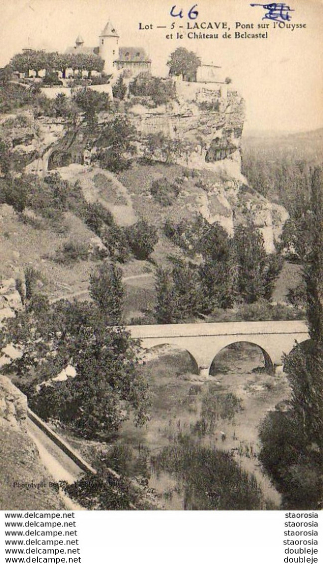 D46  LACAVE  Pont Sur L'Ouysse Et Le Château De BELCASTEL  ..... - Lacave