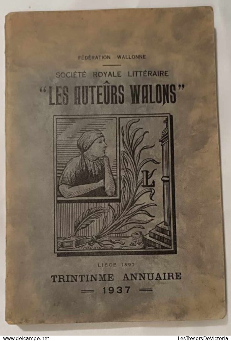Livre - Société Royale Littéraire - Les Auteurs Wallons - Trintinme Annuaire 1937 - Liège 1897 - Art