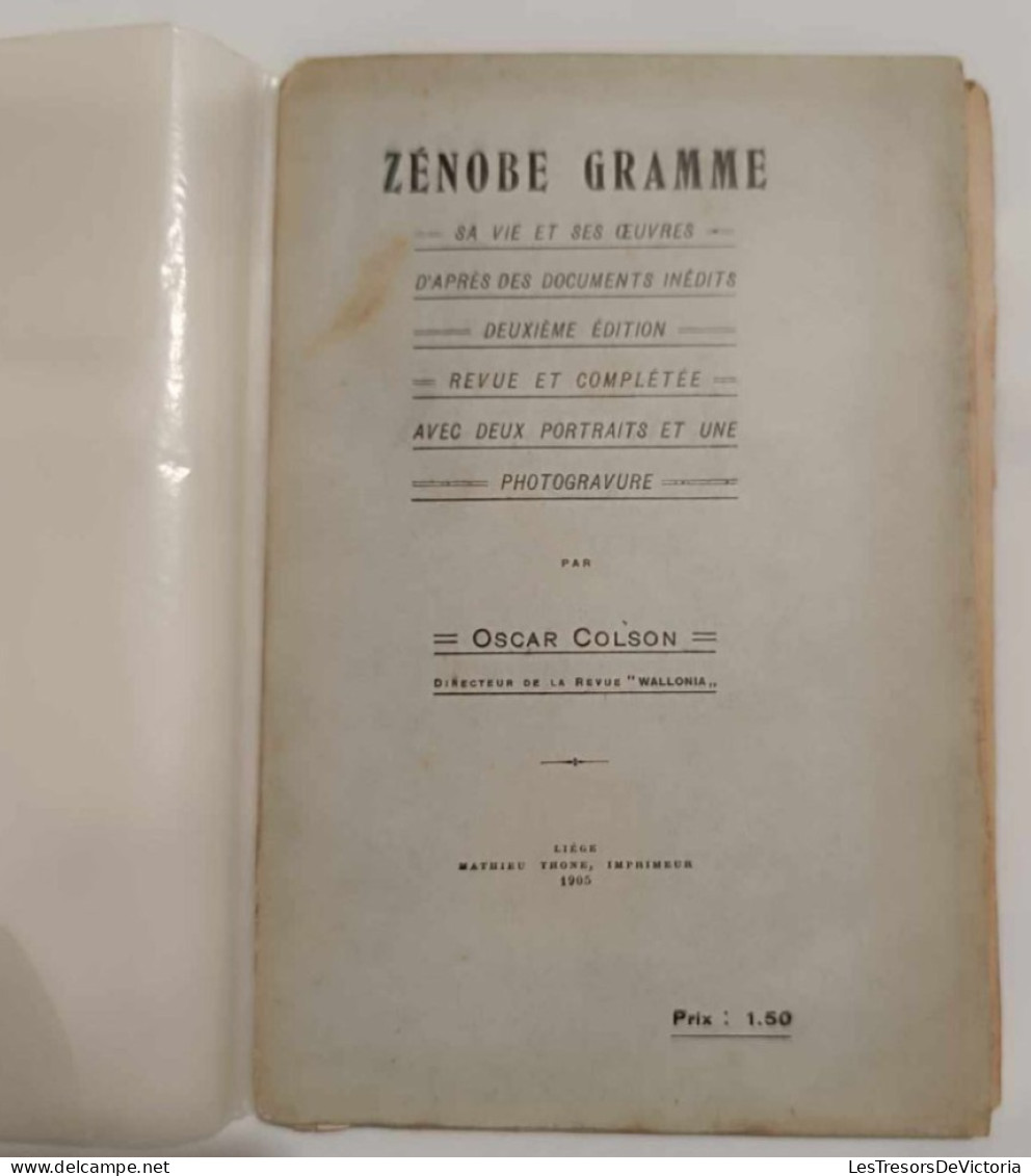 Livre - Zénobe Gramme - Sa Vie Et Ses Oeuvres - Oscar Colson - Deuxième édition - Autres & Non Classés