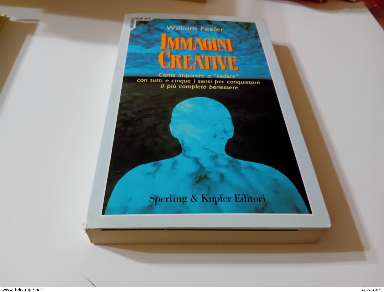 IMMAGINI CREATIVE- WILLIAM FEZLER- SPERLING & KUPFER EDITORI 1992 - Medicina, Psicología