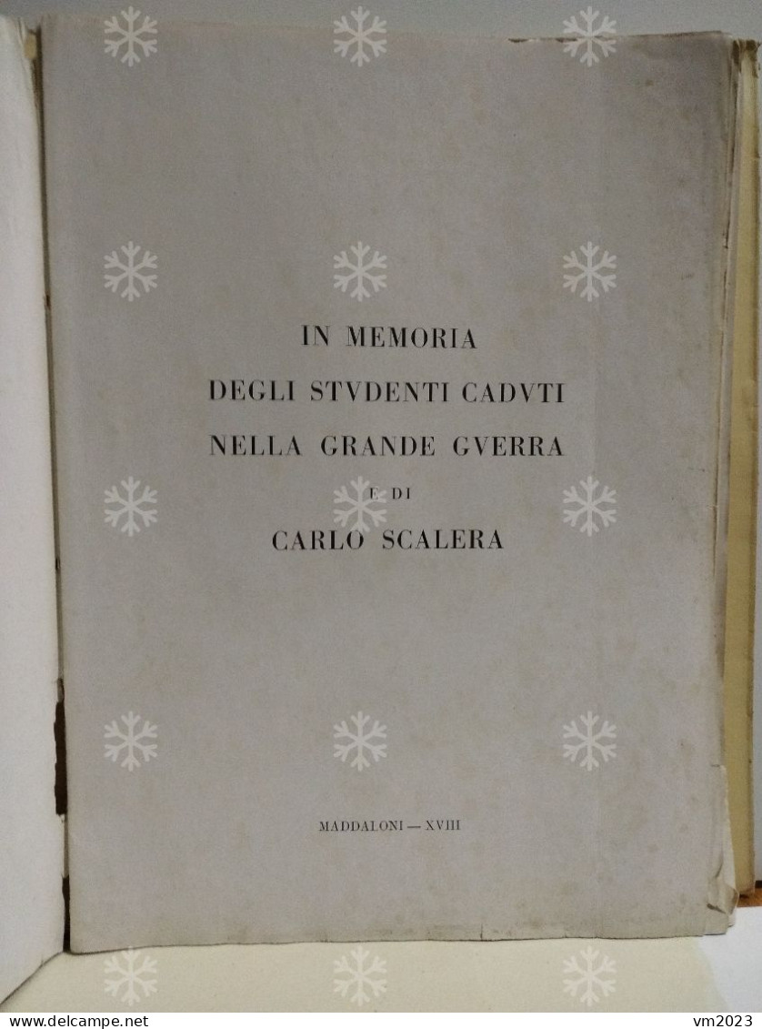 In memoria degli studenti caduti nella grande guerra e di CARLO SCALERA. Liceo Giordano Bruno MADDALONI 1939