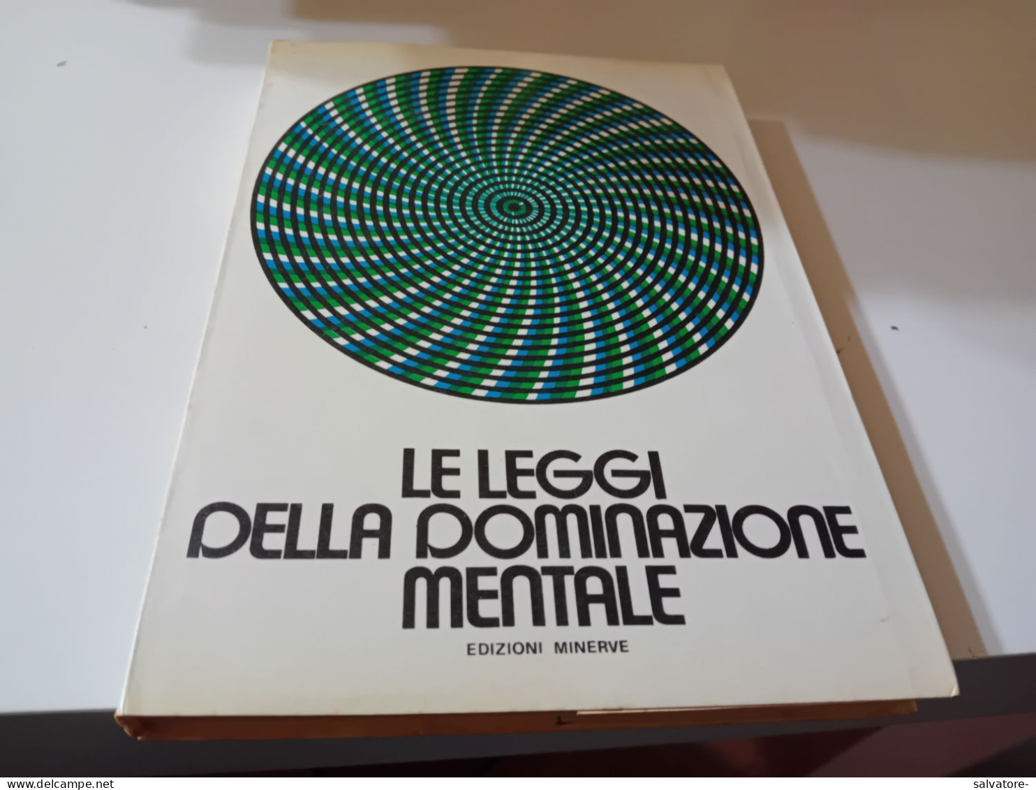 LE LEGGI DELLA DOMINAZIONE MENTALE- EDIZIONI MINERVE- 1971 - Medicina, Psicologia