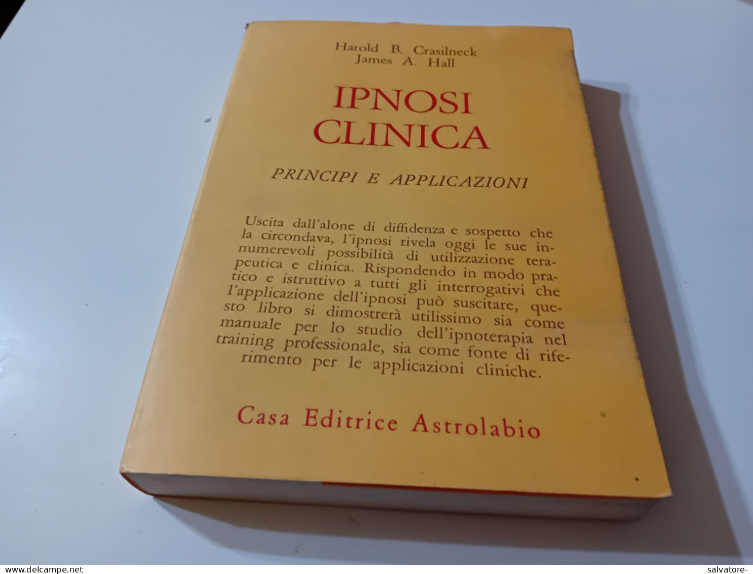 IPNOSI CLINICA  PRINCIPI E APPLICAZIONI- EDITRICE ASTROLABIO - Medicina, Psicologia