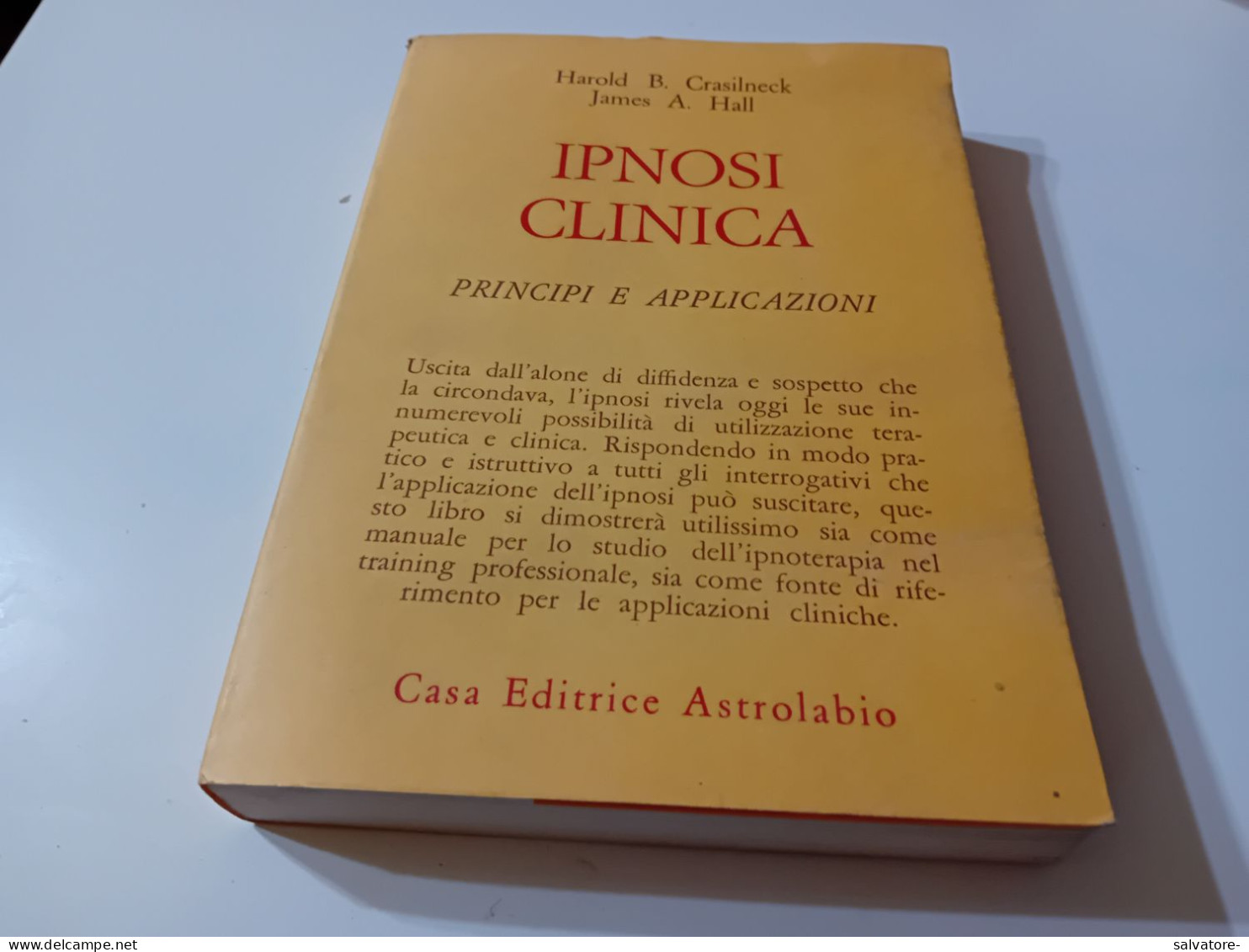 IPNOSI CLINICA  PRINCIPI E APPLICAZIONI- EDITRICE ASTROLABIO - Médecine, Psychologie