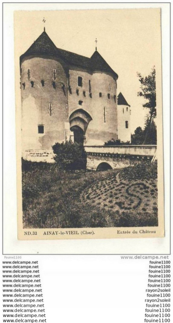 Carte Du Château D' Ainay Le Vieil Entrée Du Château  ( Environs De Saint Amand Montrond ) - Ainay-le-Vieil