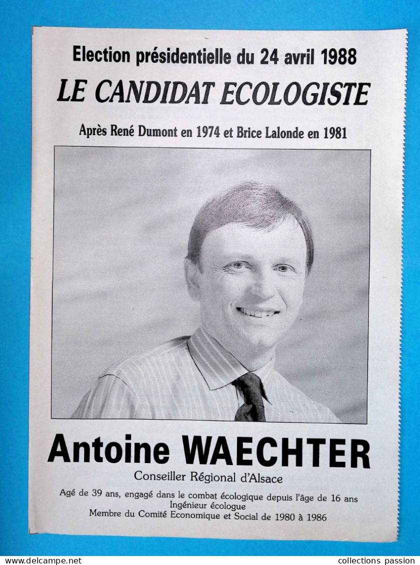 4 Pages, Politique, Le Candidat écologiste, Antoine WAECHTER , élections Présidentielles 88, Frais Fr 1.95e - Pubblicitari