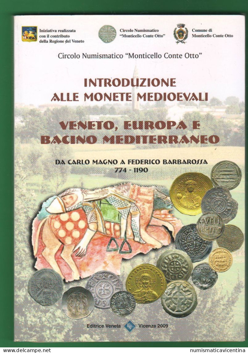 Manuale Monete Medioevali Nel Veneto Europa E Bacino Mediterraneo Circolo Numismatico Monticello Conte Otto - Autres & Non Classés