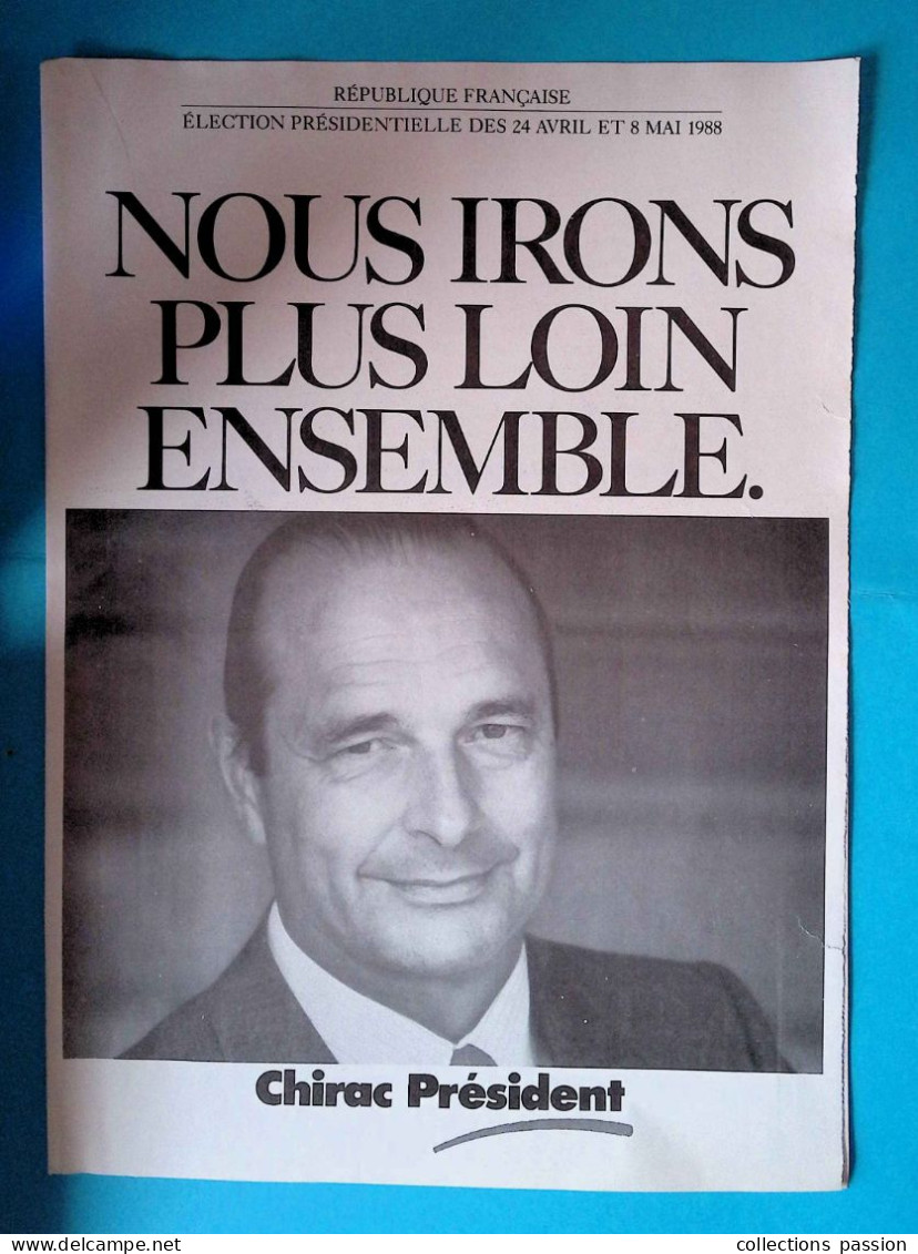 4 Pages, Politique, NOUS IRONS PLUS LOIN ENSEMBLE, CHIRAC Président , élections Présidentielles 88, Frais Fr 1.95e - Pubblicitari