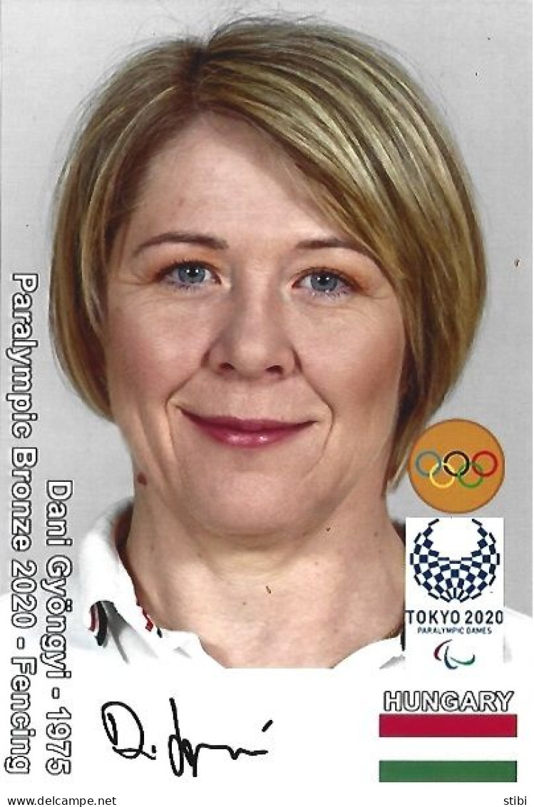 HUNGARY - ORIG.AUTOGRAPH - DANI GYÖNGYI - 8 X PARALYMPIC SILVER & BRONZE MEDAL - FENCING - Sportspeople