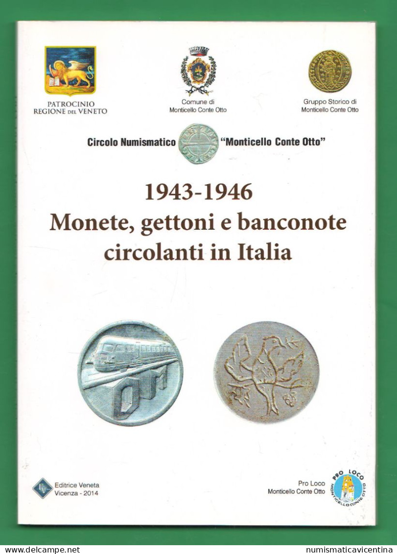 Manuale Monete Gettoni E Banconote D'emergenza 1943 1946  Circolo Numismatico Monticello Conte Otto - Autres & Non Classés