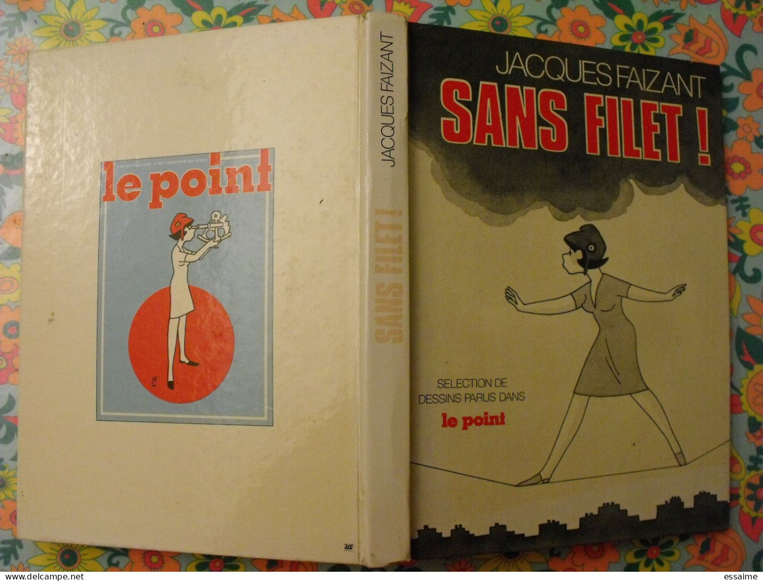 Sans Filet ! Jacques Faizant. Hors Commerce (n° 30390) 1980. Dessins Parus Dans Le Point - Humour