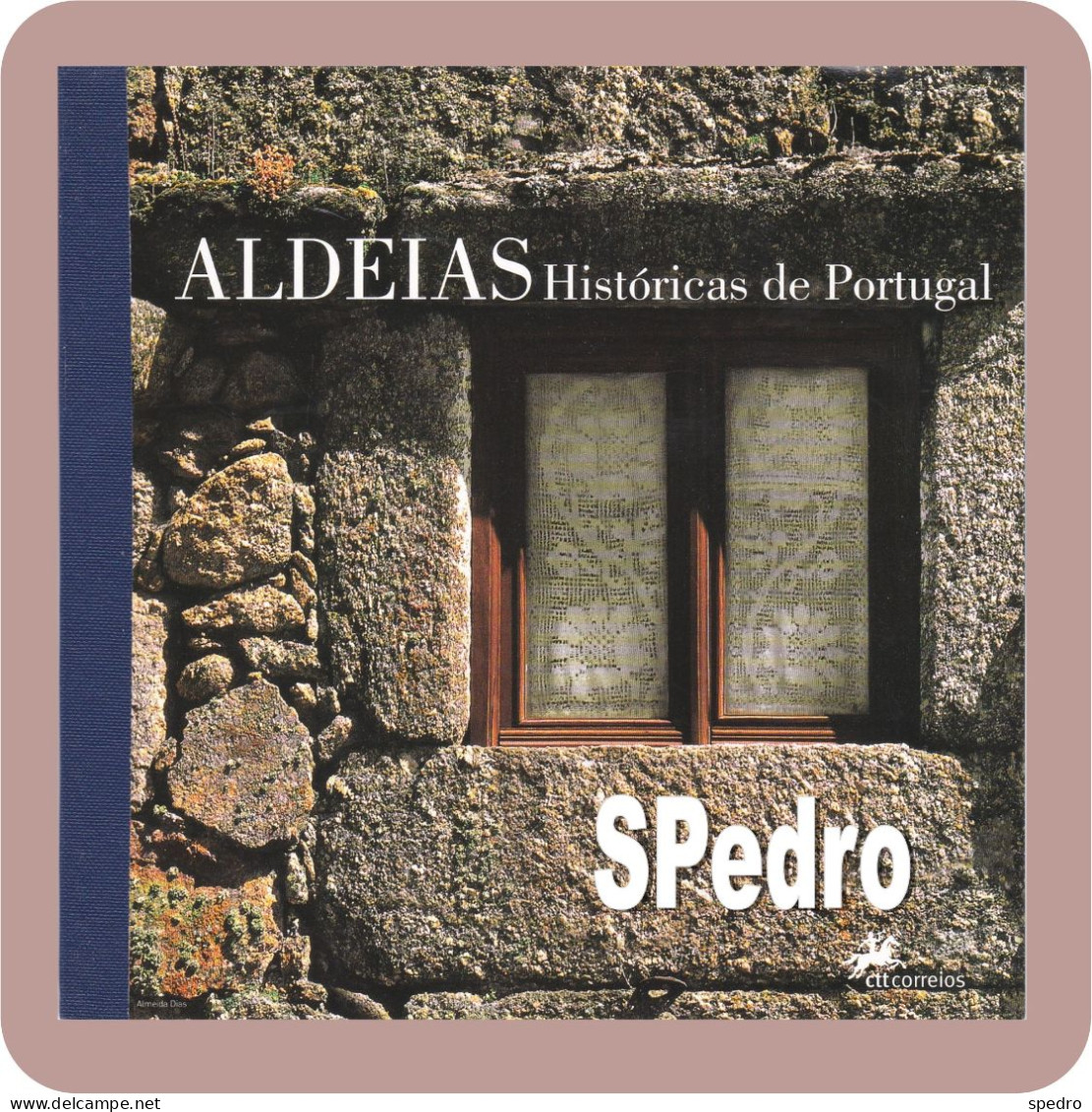 Portugal 2005 Aldeias Históricas Linhares Da Beira Trancoso Marialva Castelo Rodrigo Almeida Mendo Sortelha Piodão Novo - Carnets