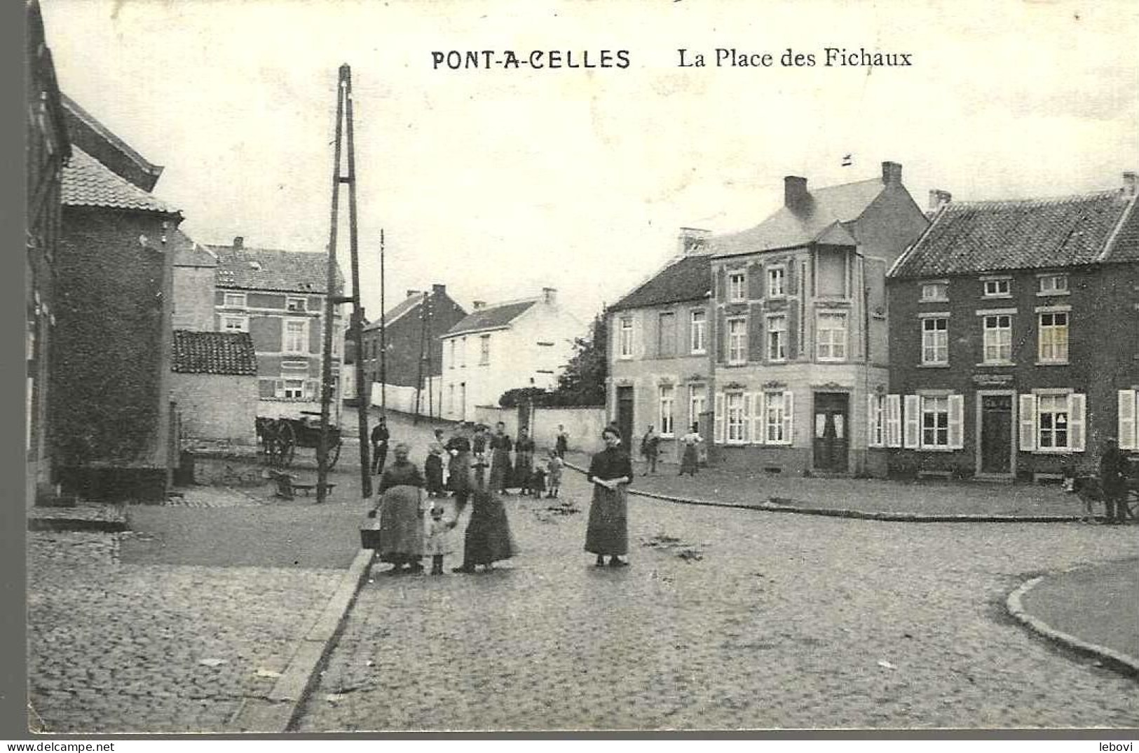 PONT-A-CELLES « La Place Des FICHAUX» (1913) - Pont-a-Celles