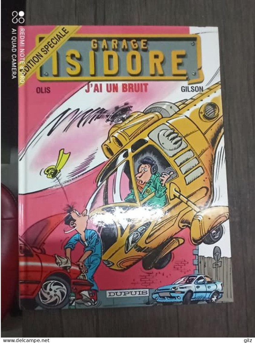 Garage Isidore - 2 - J'ai Un Bruit - Olis Et Gilson (edition Dupuis) - Garage Isidore