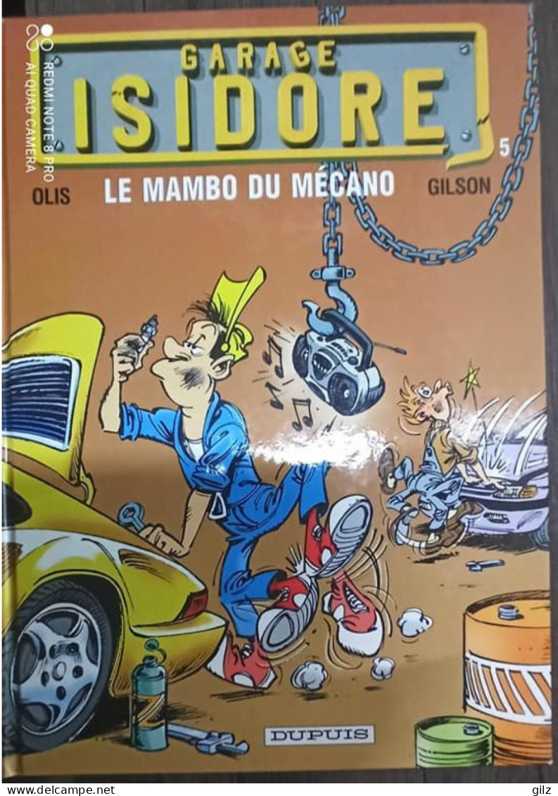 Garage Isidore - 5 -Le Mambo Du Mécano - Olis Et Gilson (edition Dupuis) - Garage Isidore