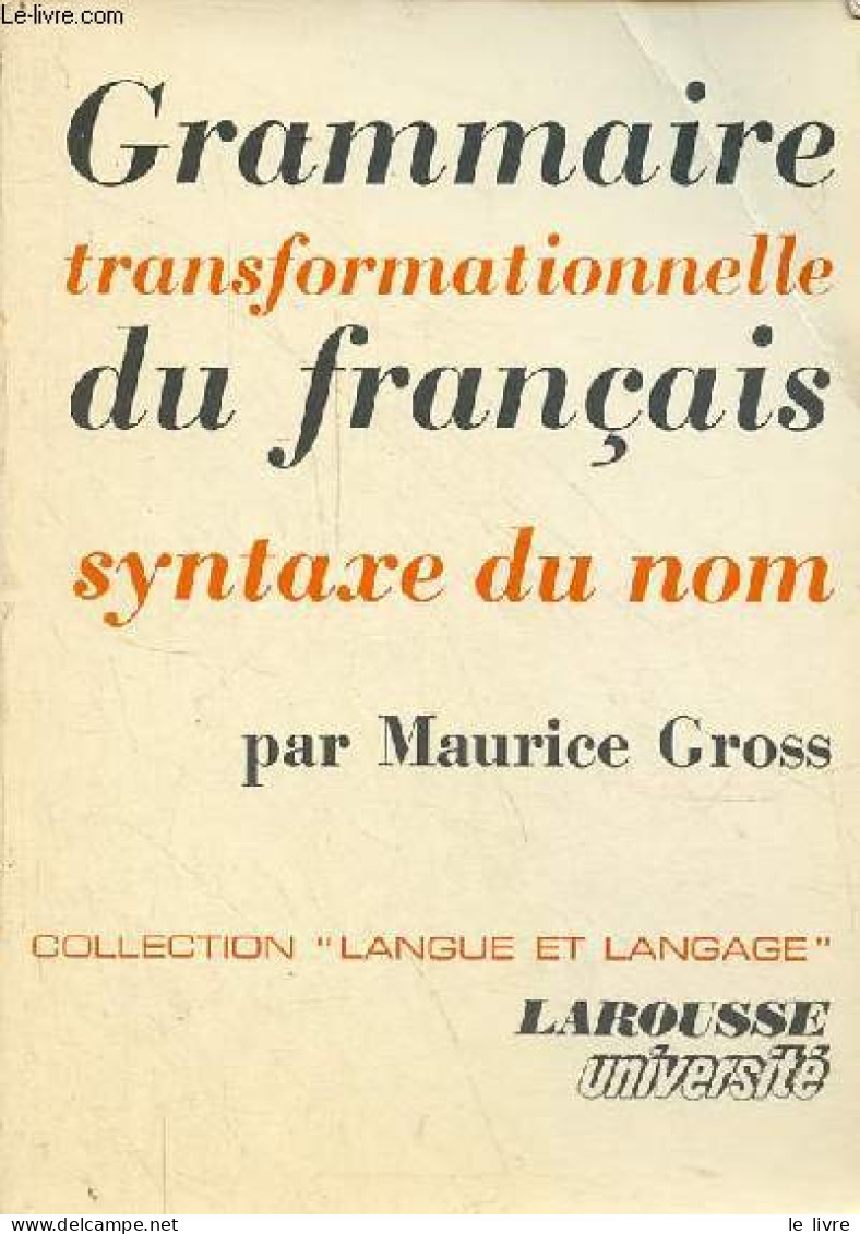 Grammaire Transformationnelle Du Français Syntaxe Du Nom - Collection "langue Et Langage". - Gross Maurice - 1977 - Non Classés