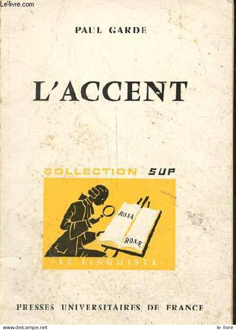 L'accent - Collection Sup Le Linguiste N°5. - Garde Paul - 1968 - Non Classés