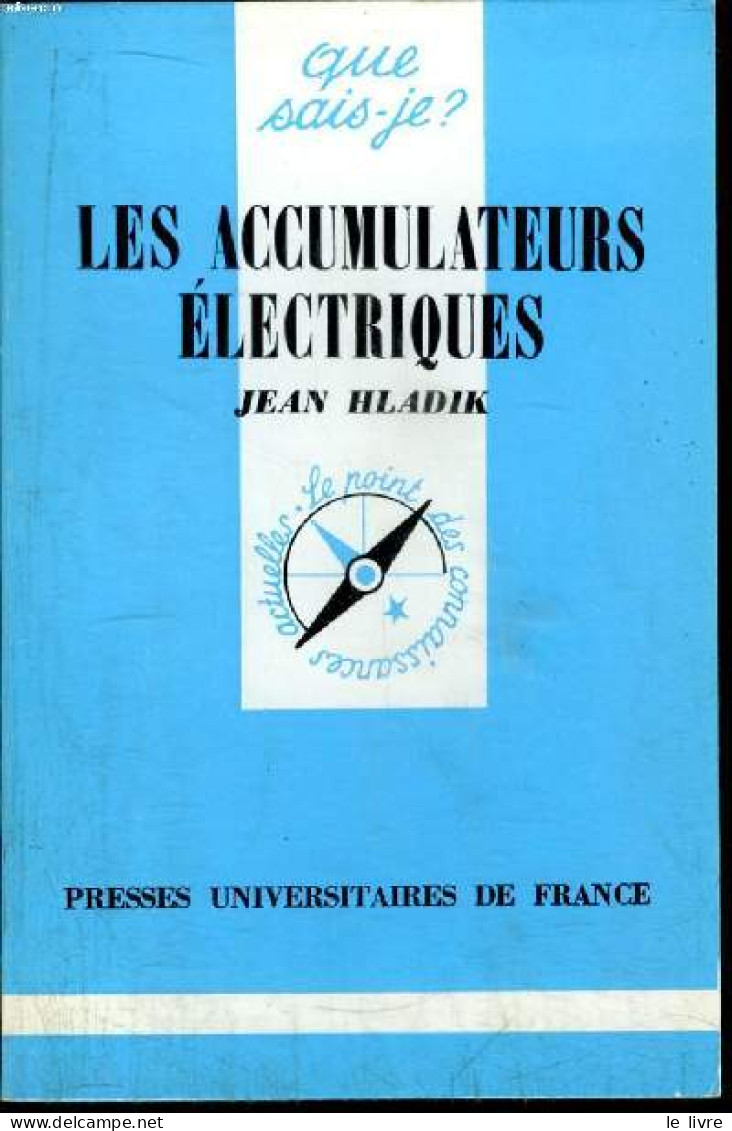 Que Sais-je? N° 1679 Les Accumulateurs électriques - Hladik Jean - 1977 - Sciences