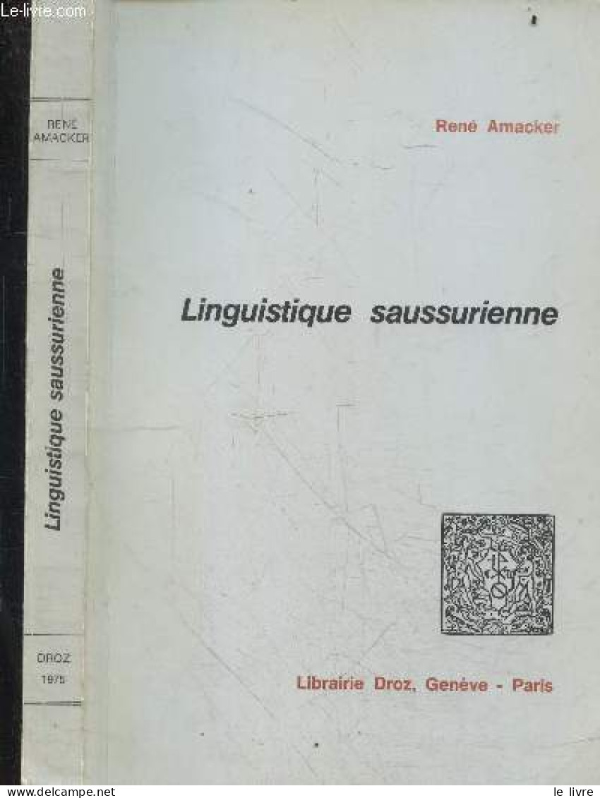 Linguistique Saussurienne - Langues & Culture / Etudes & Documents N°6 - AMACKER RENE - 1975 - Non Classés