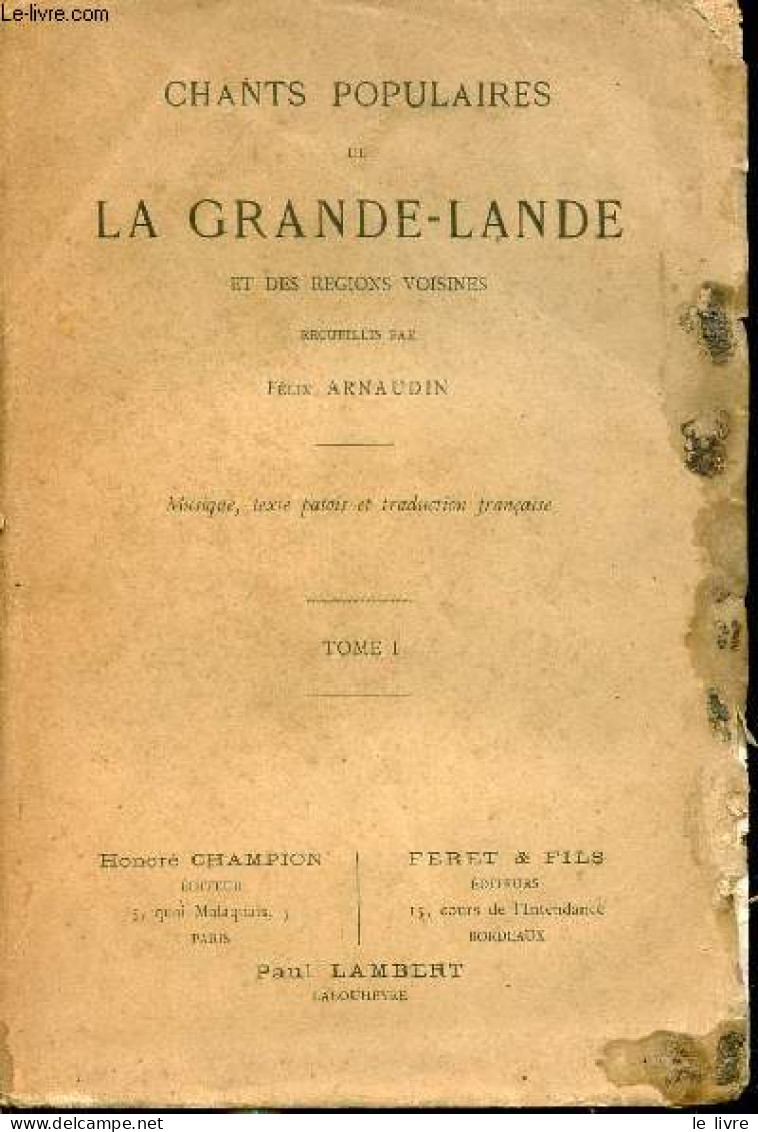 Chants Populaires De La Grande-Lande Et Des Régions Voisines - Musique, Texte Patois Et Traduction Française - Tome 1. - - Muziek