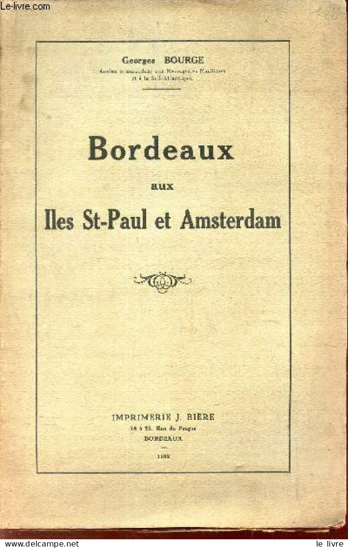 BODEAUX AUX ILES ST-PAUL ET AMSTERDAM - BOURGE GEORGES - 1932 - Aquitaine