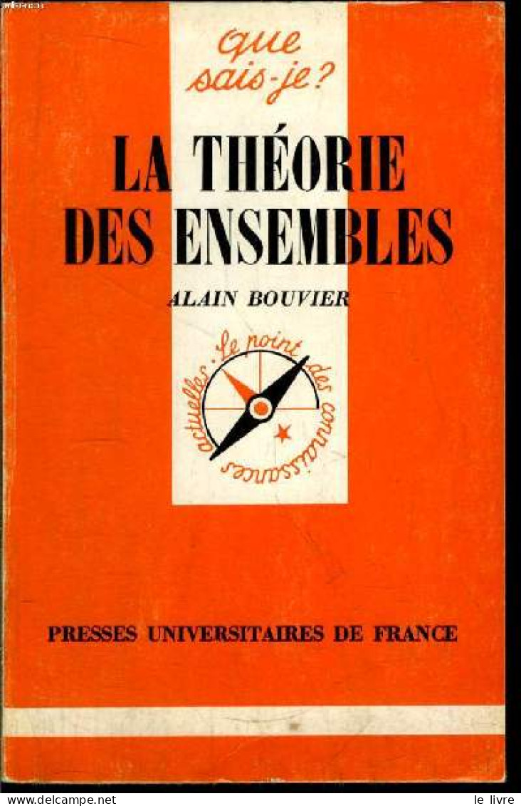 Que Sais-je? N° 1363 La Théorie Des Ensembles - Bouvier Alain - 1982 - Sciences