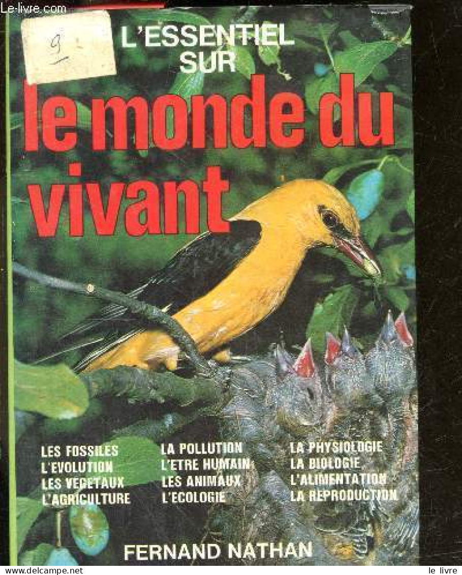 L'essentiel Sur Le Monde Du Vivant - Les Fossiles, L'evolution, Vegetaux, Agriculture, Pollution, Etre Humain, Animaux,  - Sciences