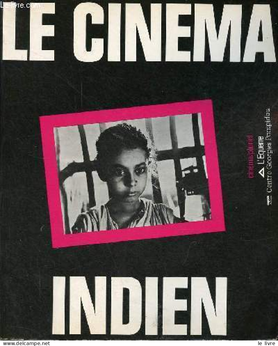 Le Cinéma Indien - Collection Cinéma/pluriel. - R.Bassan N.Kabir H.Micciollo P.Parrain J.L.Passek - 1983 - Films
