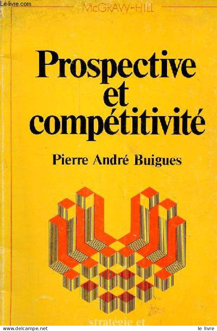 Prospective Et Compétitivité - Collection Stratégie Et Management. - Buigues Pierre André - 1985 - Buchhaltung/Verwaltung