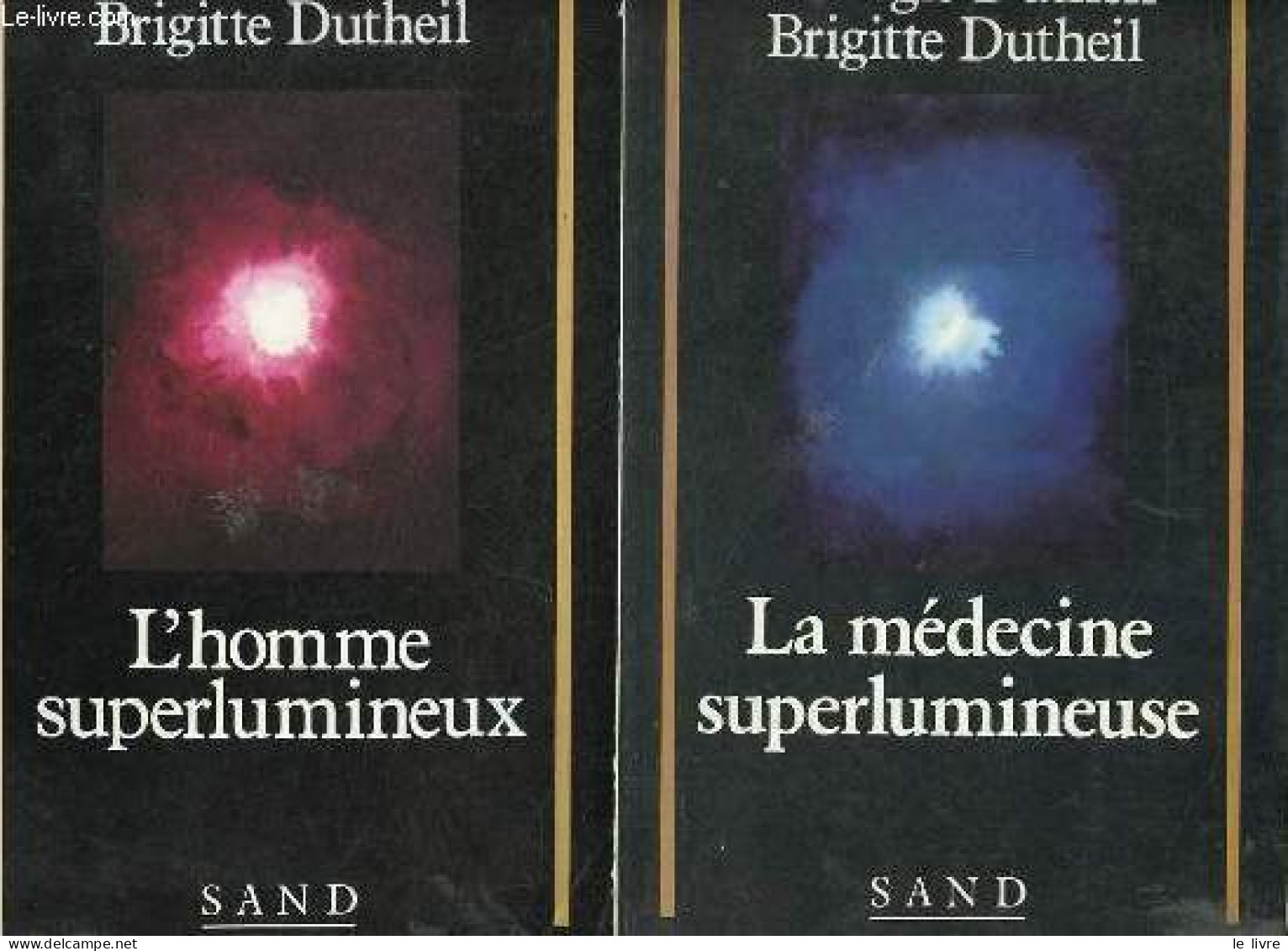 Lot De 2 Livres : L'homme Superlumineux + La Médecine Superlumineuse - Collection "Recherches". - Pr Dutheil Régis & Dut - Sciences