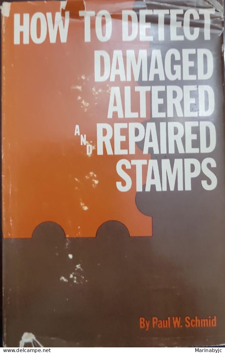 EL)1979 USA, BOOK "HOW TO DETECT DAMAGED, ALTERED AND REPAIRED STAMPS" BY PAUL W. SCHMID, NEW - 1941-80