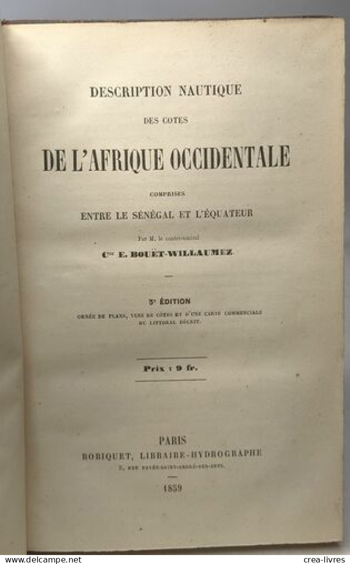 Description Nautique Des Côtes De L'Afrique Occidentale Comprises Entre Le Sénégal Et L'Equateur - 3e éd - Non Classés