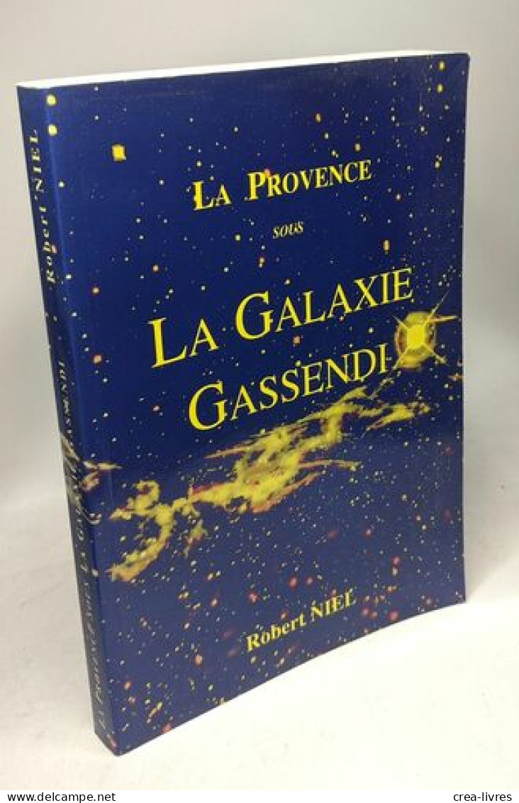 La Provence Sous La Galaxie Gassendi - Sciences