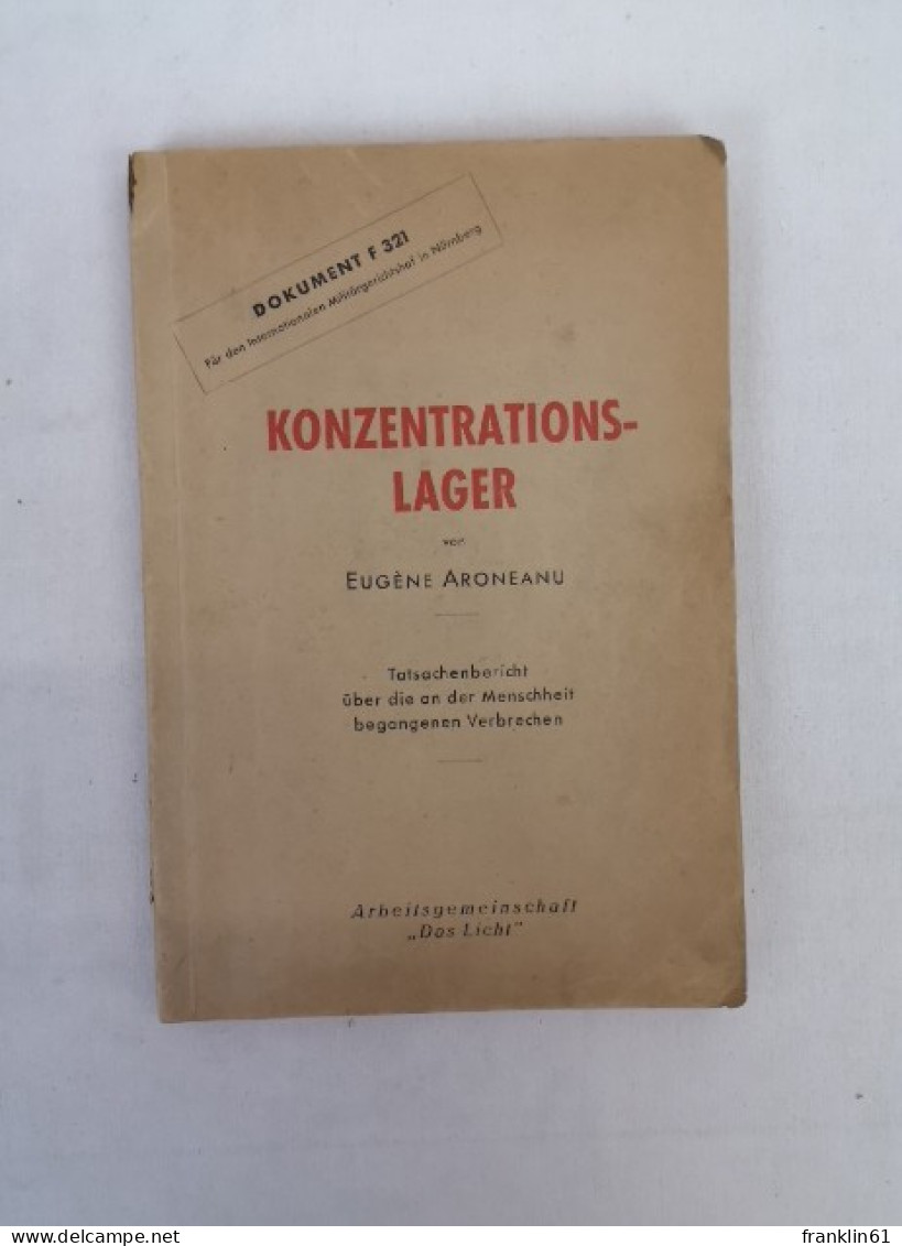 Konzentrationslager. Tatsachenbericht über Die An Der Menschheit Begangenen Verbrechen. Dokument F 321 Für Den - 5. Guerres Mondiales