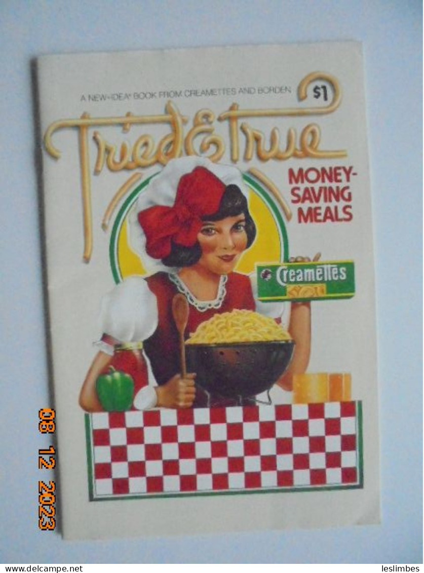 Tried & True Money Saving Meals. A New Idea Book From Creamettes And Borden - 1981 - American (US)