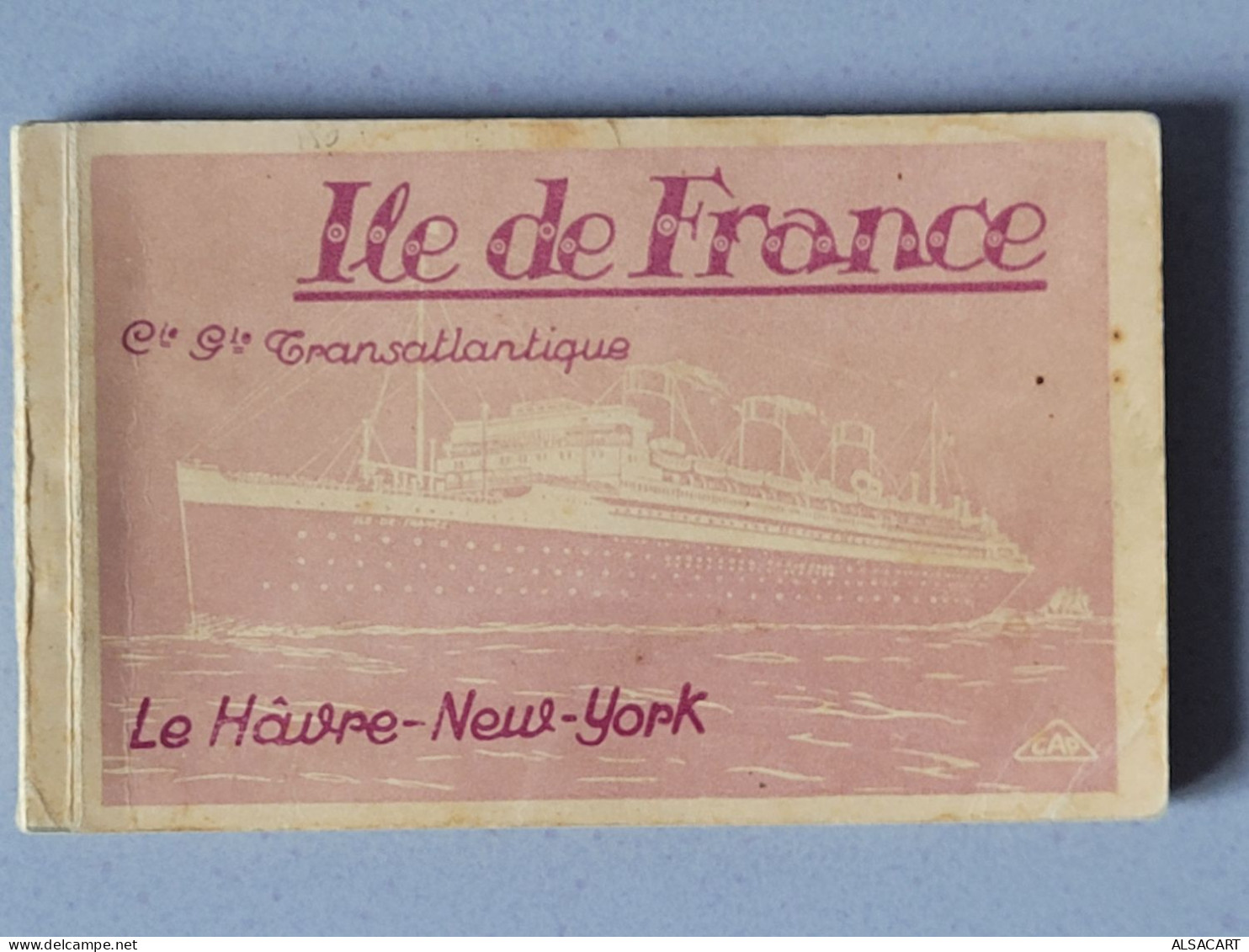 Carnet Ile De France , Cie Transatlantique , Le Havre -new York - Guerre