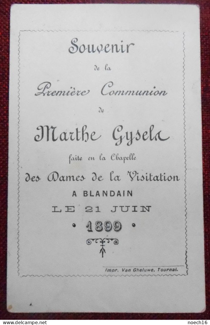 Souvenir 1ère Communion, 1899 Blandain, Chapelle Des Dames De La Visitation - Images Religieuses