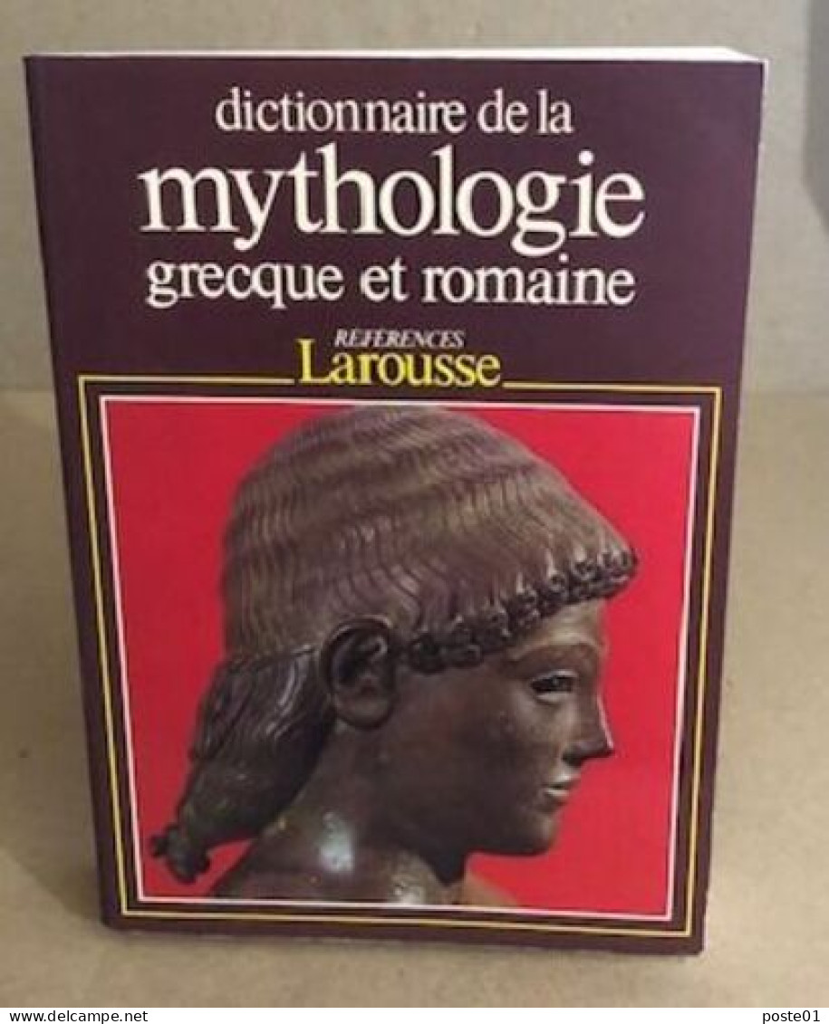 Dictionnaire De La Mythologie Grecque Et Romaine - Dictionnaires