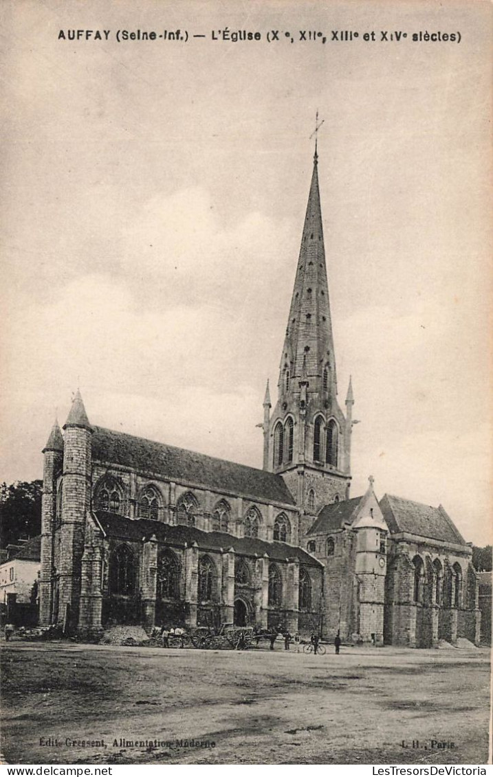 FRANCE - Auffay (Seine Inf) - L'Eglise (X, XII, XIII Et XIV E Siècles) - Carte Postale Ancienne - Auffay