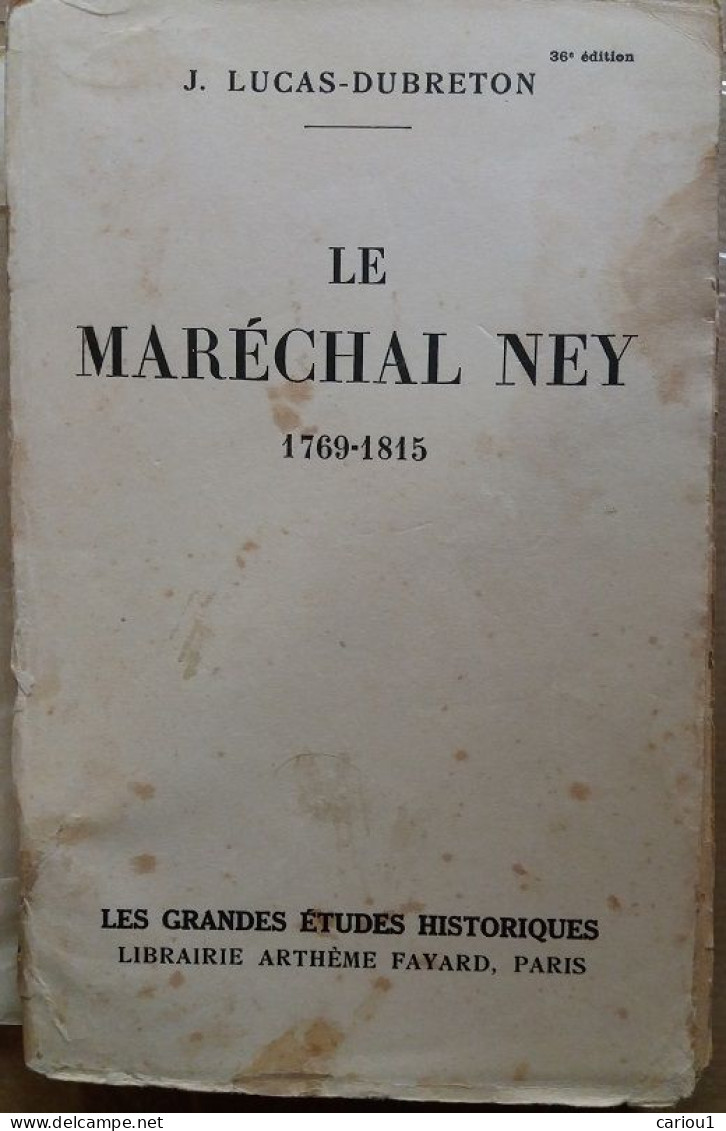 C1  NAPOLEON Lucas Dubreton LE MARECHAL NEY 1769 1815 Epuise PORT INCLUS France - Francés