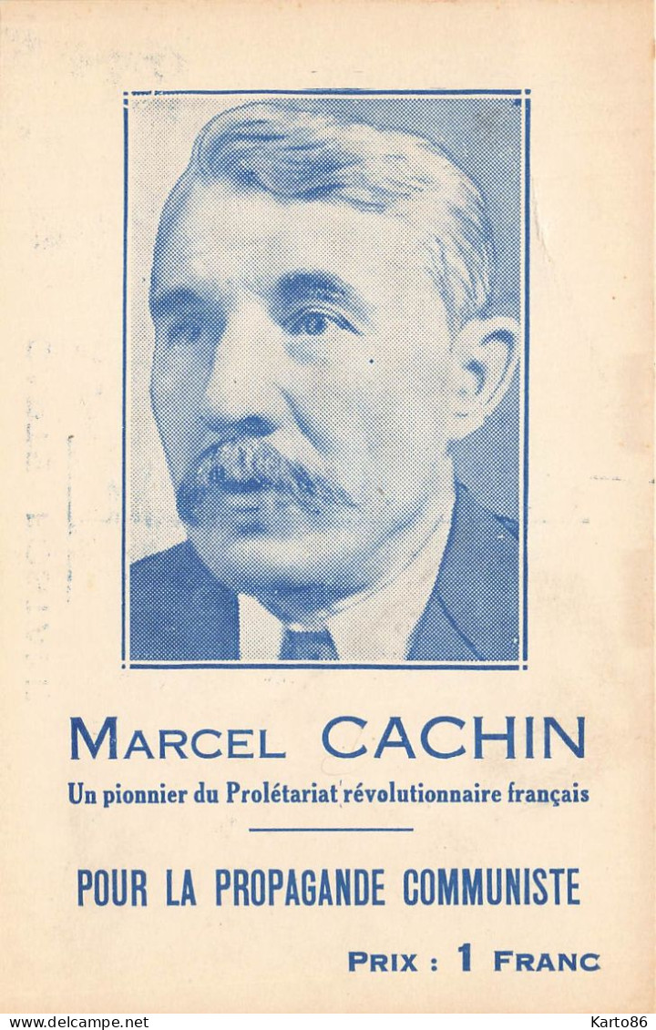 Marcel CACHIN * CPA Politique * Pionnier Prolétariat Révolutionnaire Français , Pour La Propagande Communiste ! - Political Parties & Elections