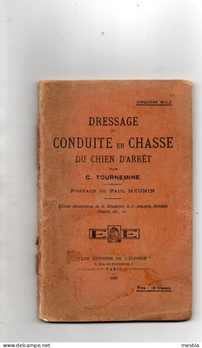 DRESSAGE Et CONDUITE En CHASSE Du CHIEN  D' ARRET  Par C. TOURNEMINE - 1932 - Caccia/Pesca