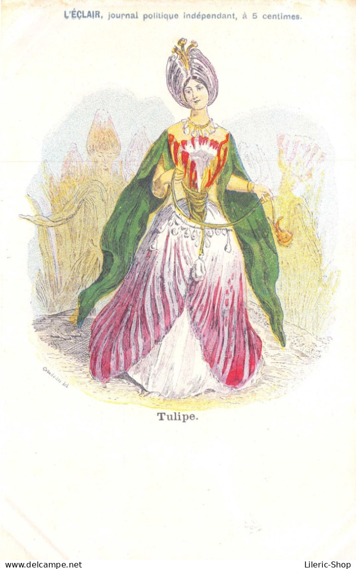 Publicité L'ECLAIR, Journal Politique - Fleur Humanisée - Femme "Tulipe" Signé Grandville  CPR - Werbepostkarten