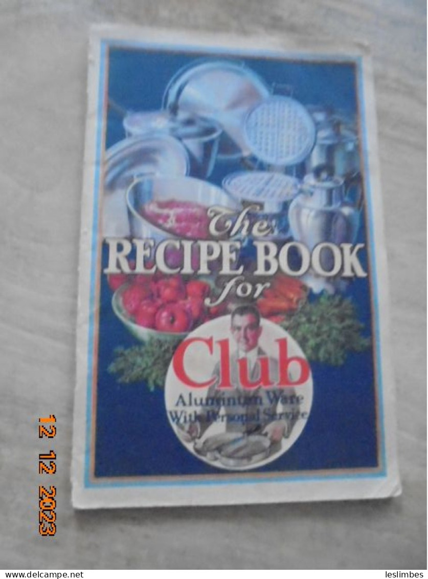 Recipe Book For Club Aluminum Ware With Personal Service, 1925 - Américaine