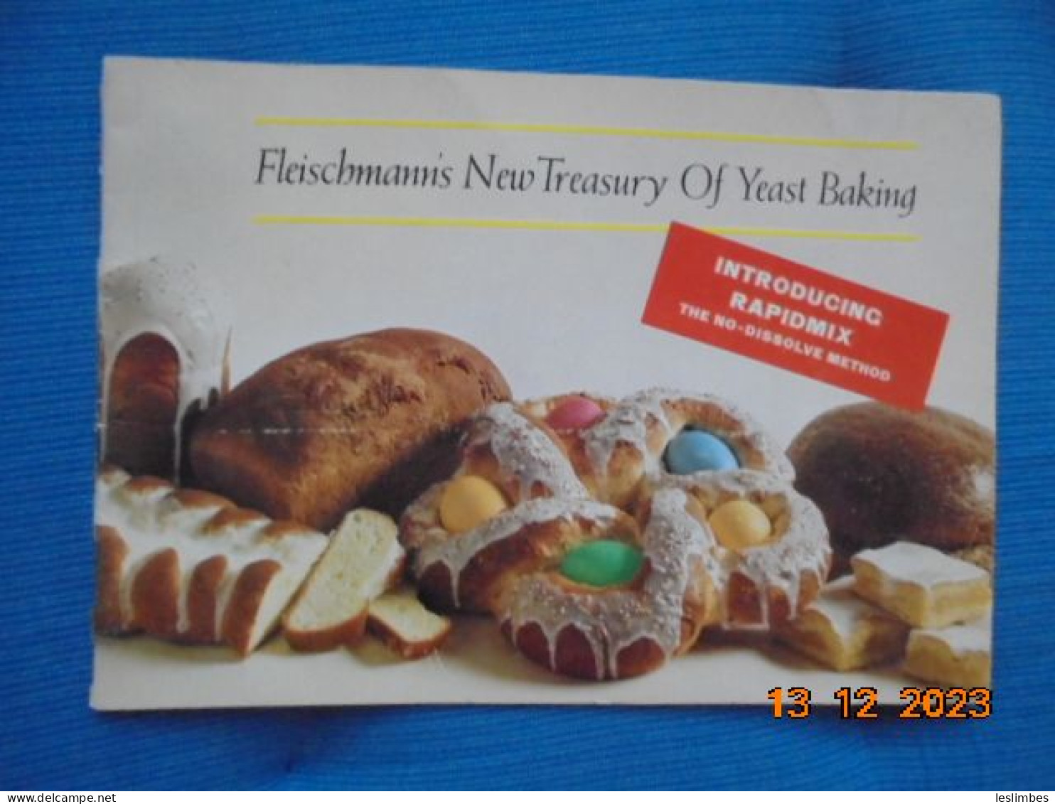 Fleischmann's New Treasury Of Yeast Baking : Introducing Rapidmix The No-Dissolve Method 1968 - Americana