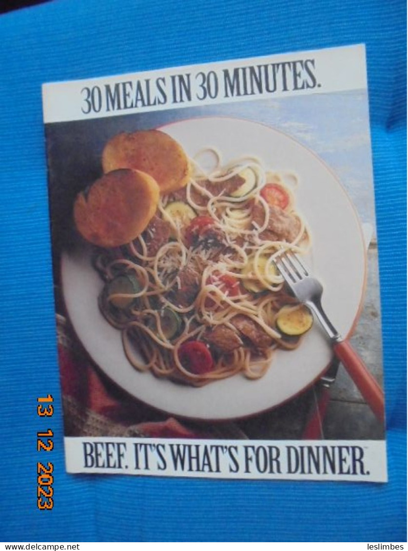 30 Meals In 30 Minutes: Beef. It's What's For Dinner - Beef Industry Council And Beef Board 1992 - American (US)