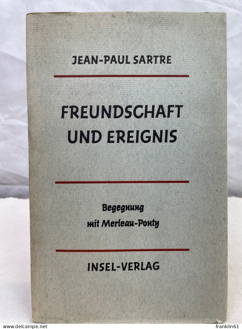 Freundschaft Und Ereignis : Begegnung Mit Merleau-Ponty. - Philosophie