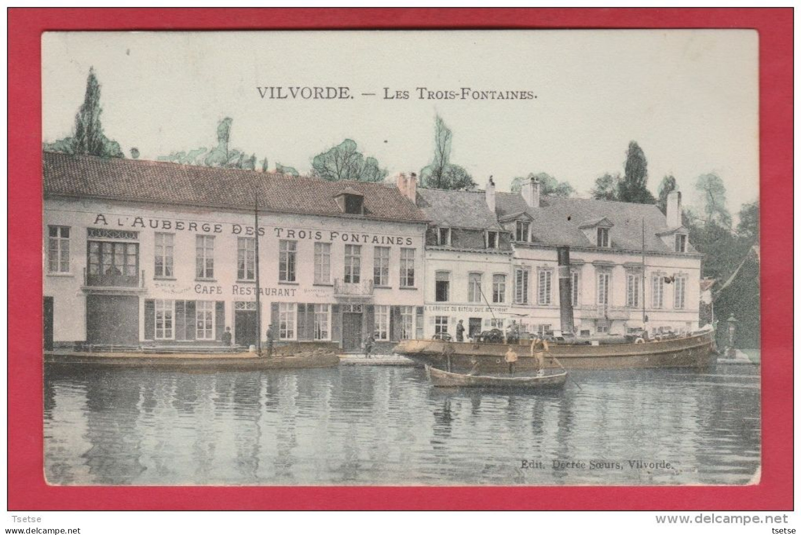 Vilvoorde / Vilvorde - Auberge " Les Trois Fontaine " - Mooie Postkaart Kleuren - Binnenschipen- 191? ( Verso Zien ) - Vilvoorde